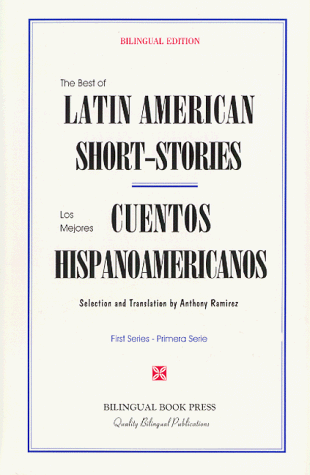 The best of Latin American short-stories = Los mejores cuentos hispanoamericanos