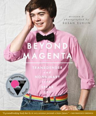 Beyond magenta : transgender teens speak out