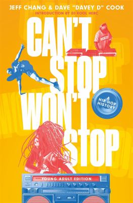 Can't stop won't stop   : a hip-hop history