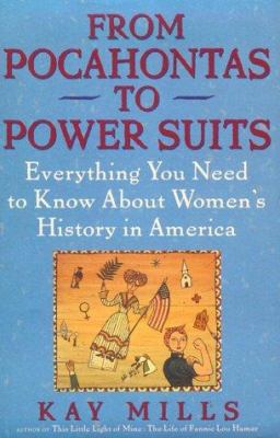 From Pocahontas to power suits : everything you need to know about women's history in America