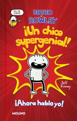 Diario de Rowley. Un chico superamigable! Ahora hablo yo! = Diary of an awesome friendly kid : Rowley Jefferson's journal