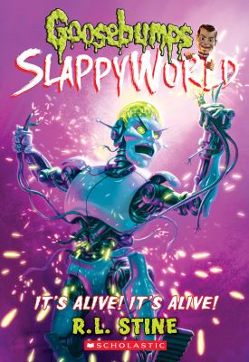 Goosebumps Slappyworld : It's alive! It's alive!