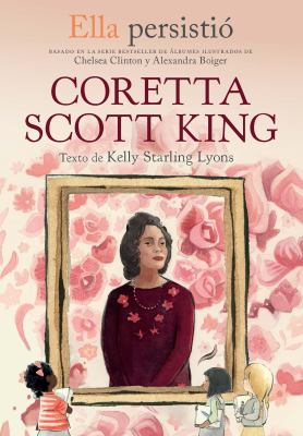 Ella persistio : Coretta Scott King