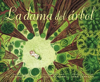 La Dama del Arbol (the Tree Lady): La Historia Real de Como Una Mujer Amante de Los Arboles Cambio Una Ciudad Para Siempre