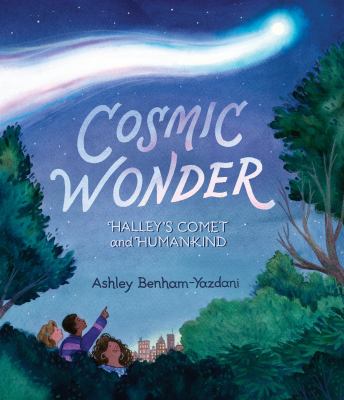 Cosmic wonder : Halley's comet and humankind