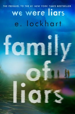 Family of liars : prequel to we were liars