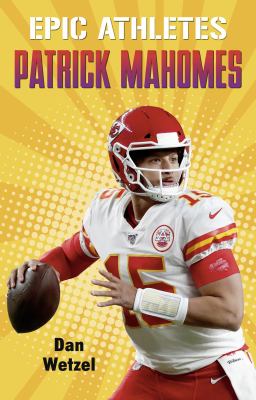 Epic athletes : Patrick Mahomes.