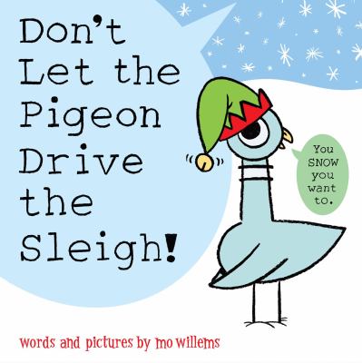 Don't let the pigeon drive the sleigh