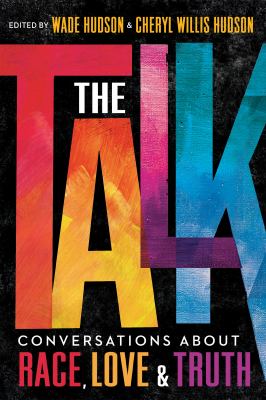 The talk : conversations about race, love & truth