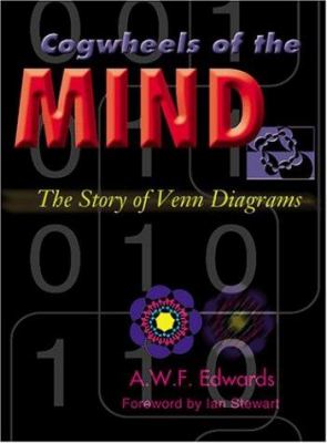 Cogwheels of the mind : the story of Venn diagrams