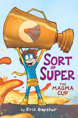 Sort of super : The magma cup