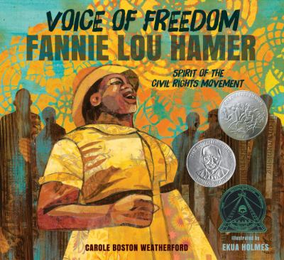 Voice of freedom : Fannie Lou Hamer, spirit of the civil rights movement