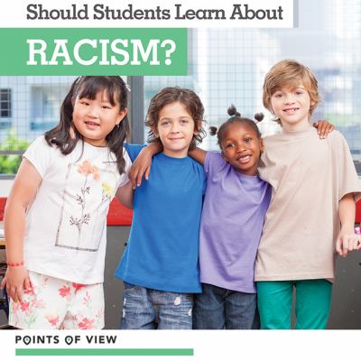 Should students learn about racism