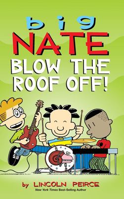 Big nate: blow the roof off