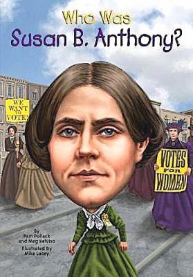 Who was Susan B. Anthony