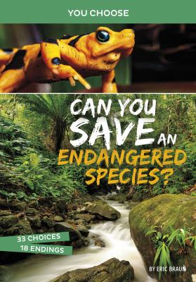 Can you save an endangered species : an interactive eco adventure