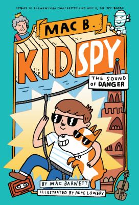 Mac B. Kid Spy : The sound of danger