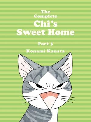 The complete Chi's sweet home Part 3. Part 3 /