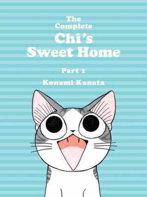 The complete Chi's sweet home Part 1. Part 1 /