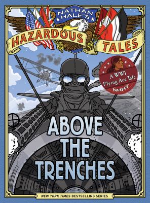 Above the trenches  : a WWI flying ace tale