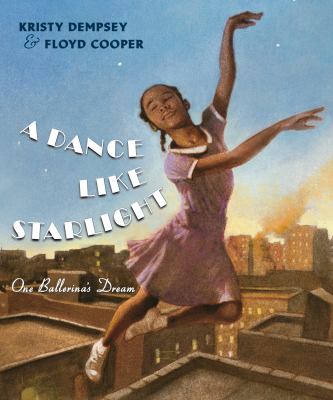 A dance like starlight : one ballerina's dream