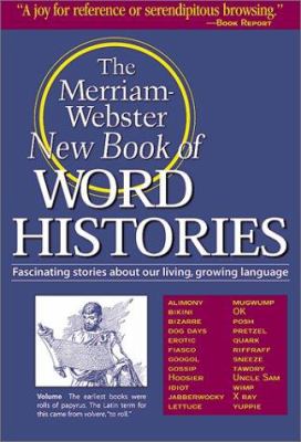 The Merriam-Webster new book of word histories.