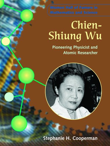 Chien-Shiung Wu : pioneering physicist and atomic researcher