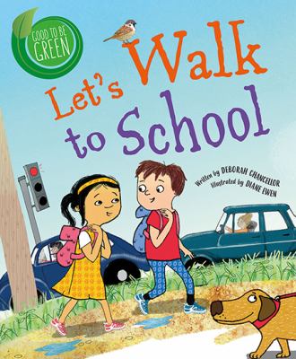 Let's walk to school : a story about why it's important to walk more