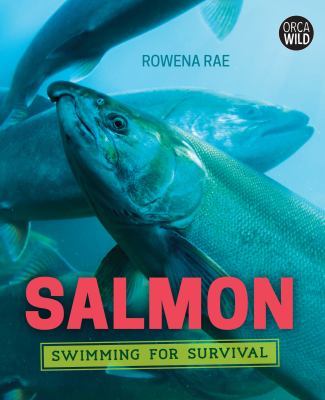 Salmon : swimming for survival