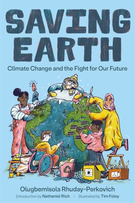 Saving earth : climate change and the fight for our future