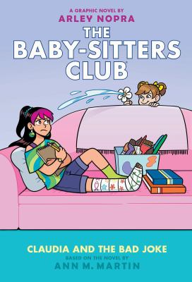 The Baby-Sitters Club : Claudia and the bad joke. 15, , Claudia and the bad joke /