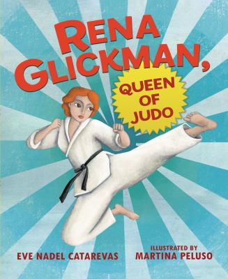 Rena Glickman, queen of judo