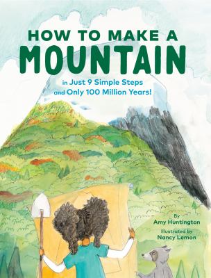 How to make a mountain in just 9 simple steps and only 100 million years