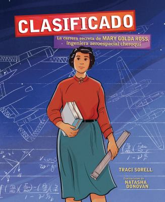 Clasificado : la carrera secreta de Mary Golda Ross, ingeniera aeroespacial cheroqui