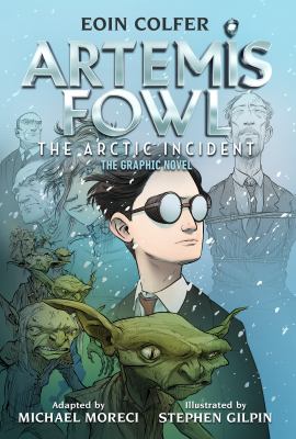 Artemis Fowl : the Arctic incident : the graphic novel