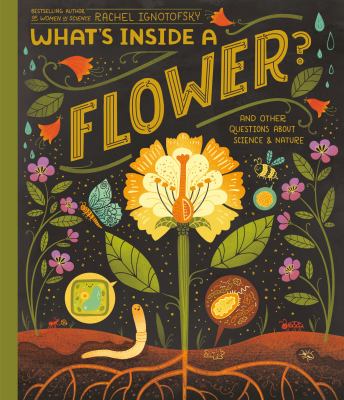 What's inside a flower : and other questions about science & nature