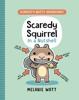 Scaredy Squirrel in a nutshell