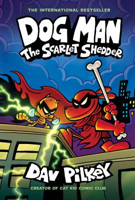 Dog man: The Scarlet Shedder. The scarlet shedder /