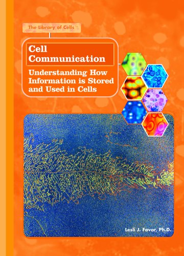 Cell communication : understanding how information is stored and used in cells