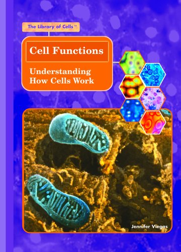 Cell functions : understanding how cells work