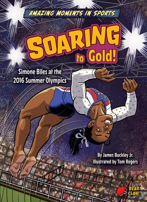 Soaring to gold : Simone Biles at the 2016 Summer Olympics