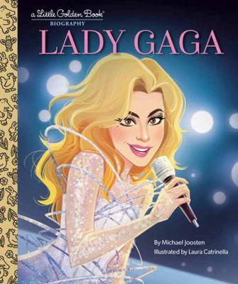 Lady Gaga : a Little Golden Book biography