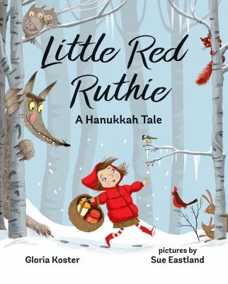 Little Red Ruthie : a Hanukkah tale