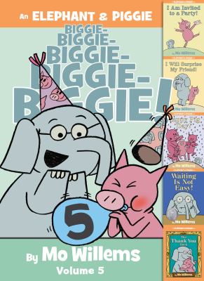 An Elephant & Piggie biggie : volume 5. Volume 5 /
