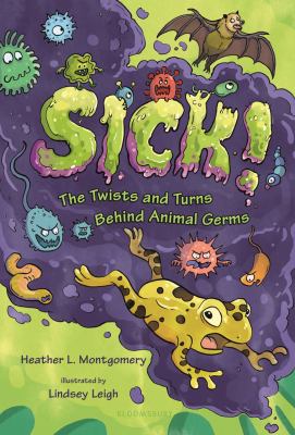 Sick!   : the twists and turns behind animal germs