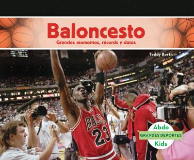 Baloncesto : grandes momentos, récords y datos