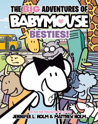Besties : The big adventures of Babymouse, book 2