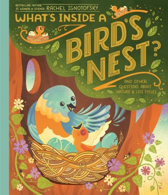 What's inside a bird's nest : and other questions about nature & life cycles