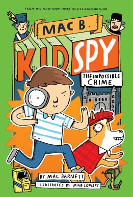 Mac B. Kid Spy : The impossible crime