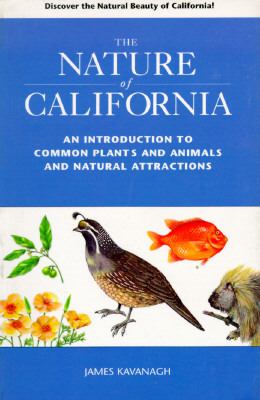 The nature of California  : an introduction to common plants and animals and natural attractions